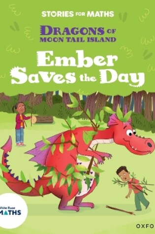 Cover of Stories for Maths: Oxford Reading Level 7: Ember Saves the Day