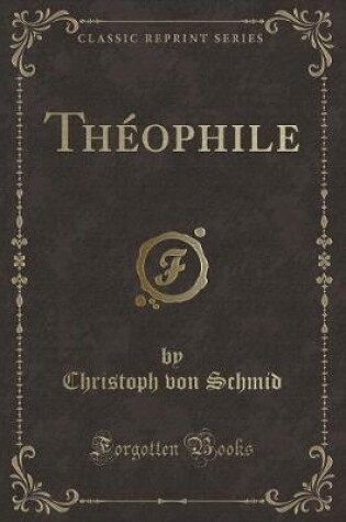 Cover of Théophile (Classic Reprint)