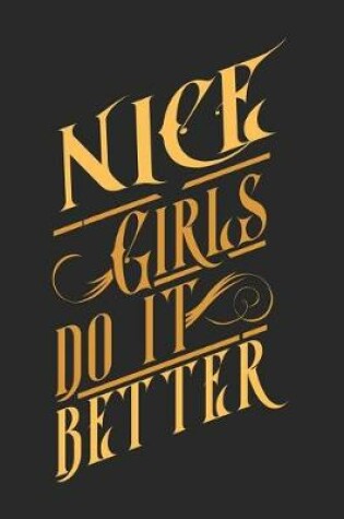 Cover of Nice Girls Do It Better