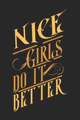 Book cover for Nice Girls Do It Better