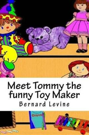 Cover of Meet Tommy the funny Toy Maker