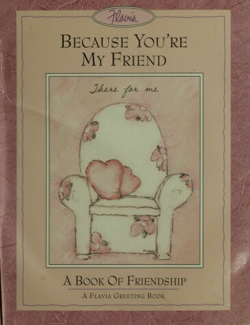 Book cover for Because You'RE My Friend