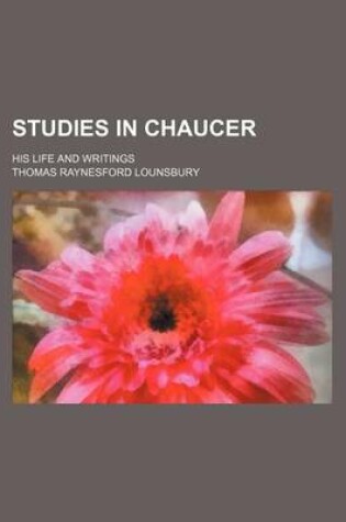 Cover of Studies in Chaucer (Volume 2); His Life and Writings