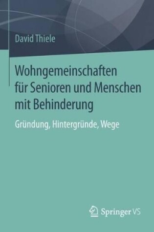 Cover of Wohngemeinschaften für Senioren und Menschen mit Behinderung