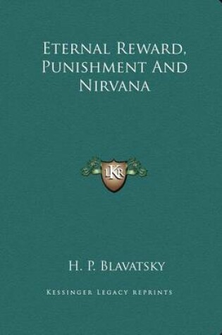 Cover of Eternal Reward, Punishment And Nirvana