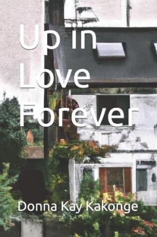 Cover of Up in Love Forever