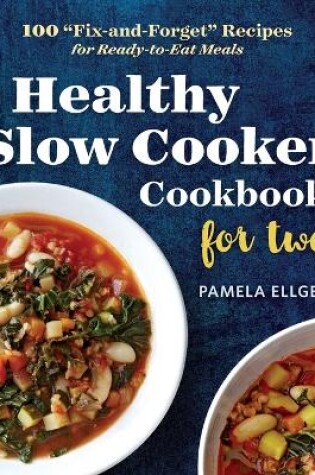 Cover of Healthy Slow Cooker Cookbook for Two