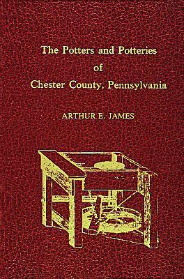 Cover of Potters and Potteries of Chester County Pennsylvania