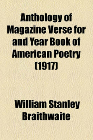 Cover of Anthology of Magazine Verse for and Year Book of American Poetry (1917)