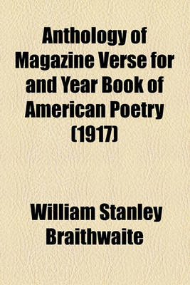 Book cover for Anthology of Magazine Verse for and Year Book of American Poetry (1917)