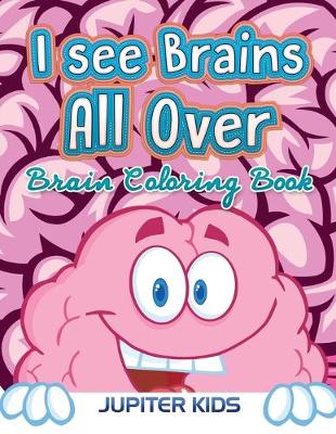 Book cover for I see Brains All Over