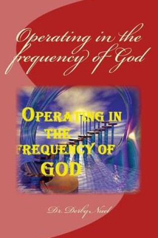 Cover of Operating in the frequency of God