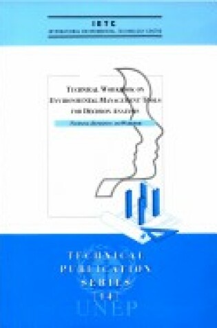 Cover of Technical Workbook on Environmental Management Tools for Decision Analysis