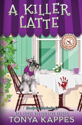 A Killer Latte by Tonya Kappes