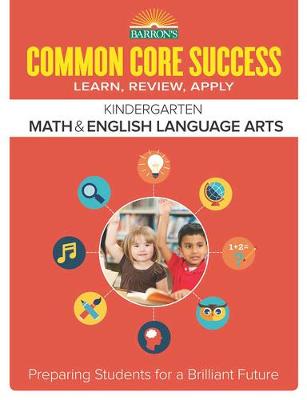 Book cover for Common Core Success Kindergarten Math & English Language Arts