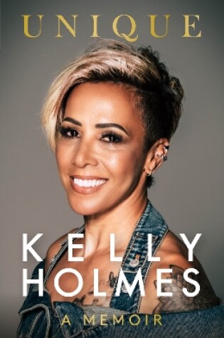 Cover of Kelly Holmes: Unique - A Memoir