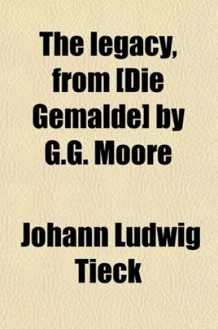 Cover of The Legacy, from [Die Gemalde] by G.G. Moore
