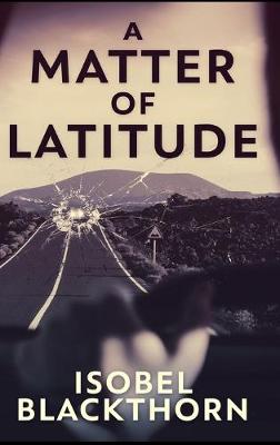 Book cover for A Matter Of Latitude