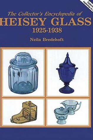 Cover of Collectors Encyclopedia of Heisey Glass
