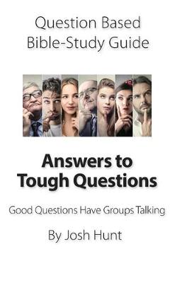 Cover of Question-based Bible Study Guide -- Answers to Tough Questions