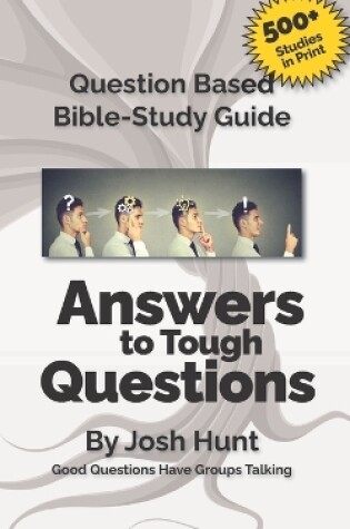 Cover of Question-based Bible Study Guide -- Answers to Tough Questions