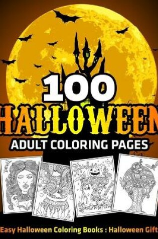 Cover of 100 Halloween Adult Coloring Pages