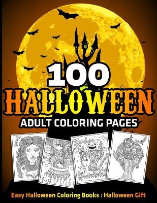 Book cover for 100 Halloween Adult Coloring Pages