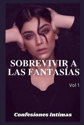 Book cover for Sobrevivir a las fantasías (vol 1)