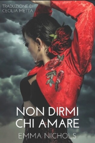 Cover of Non Dirmi Chi Amare