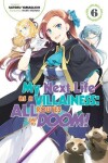 Book cover for My Next Life as a Villainess: All Routes Lead to Doom! Volume 6 (Light Novel)