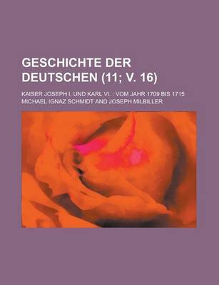 Book cover for Geschichte Der Deutschen; Kaiser Joseph I. Und Karl VI.
