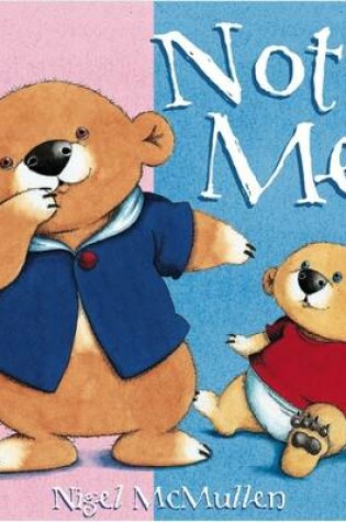 Cover of Not Me! Board Book