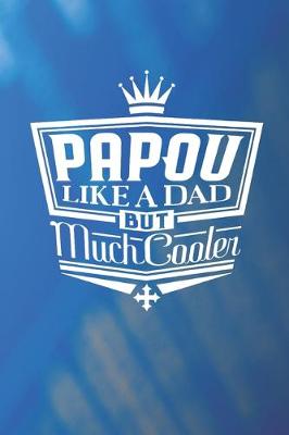 Book cover for Papou Like A Dad But Cooler