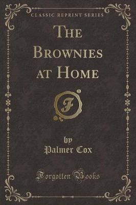 Book cover for The Brownies at Home (Classic Reprint)