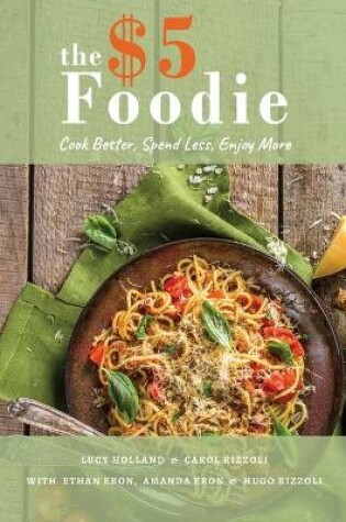 Cover of The Five Dollar Foodie Cookbook