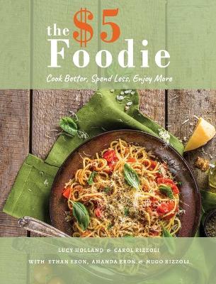 Book cover for The Five Dollar Foodie Cookbook