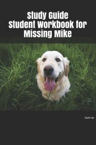Cover of Study Guide Student Workbook for Missing Mike