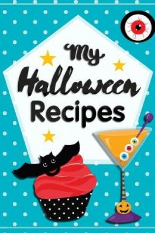 Cover of My Halloween Recipes