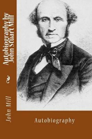 Cover of Autobiography by John Stuart Mill