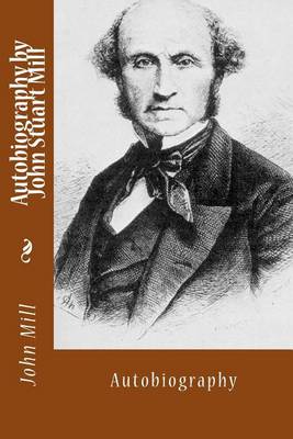 Book cover for Autobiography by John Stuart Mill
