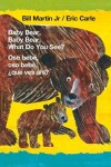 Book cover for Baby Bear, Baby Bear, What Do You See? / Oso Bebé, Oso Bebé, ¿Qué Ves Ahí? (Bilingual Board Book - English / Spanish)