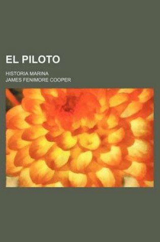 Cover of El Piloto; Historia Marina