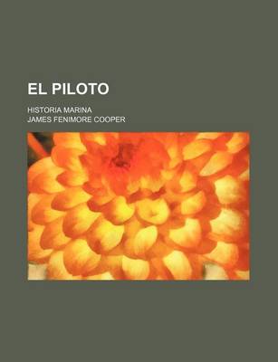 Book cover for El Piloto; Historia Marina