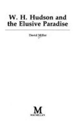 Cover of W.H.Hudson and the Elusive Paradise