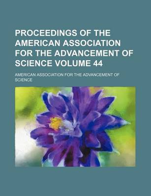 Book cover for Proceedings of the American Association for the Advancement of Science Volume 44