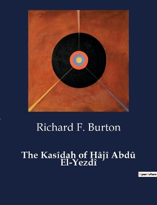 Book cover for The Kas�dah of H�j� Abd� El-Yezd�