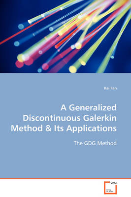 Book cover for A Generalized Discontinuous Galerkin Method & Its Applications