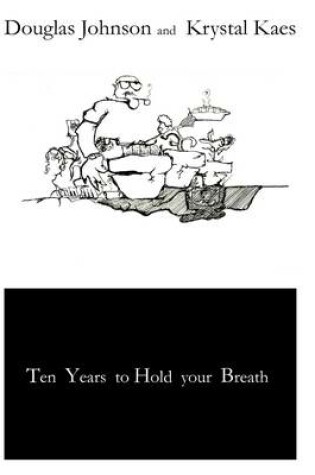 Cover of Ten Years to Hold Your Breath