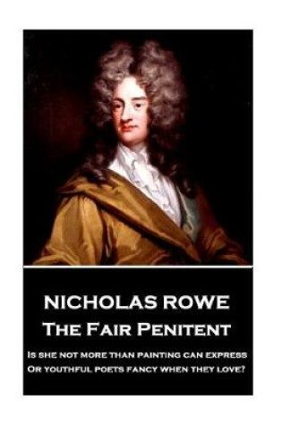 Cover of Nicholas Rowe - The Fair Penitent