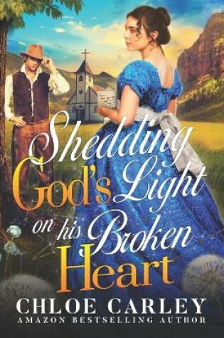 Cover of Shedding God's Light on his Broken Heart